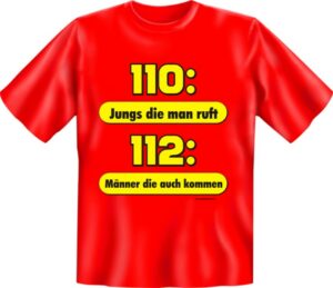 Feuerwehr T-Shirt rot ... 110: Jungs die man ruft 112: Männer die auch kommen