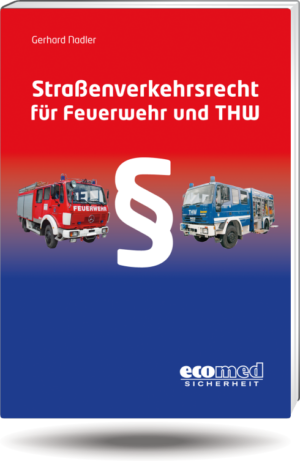 Straßenverkehrsrecht für Feuerwehr und THW