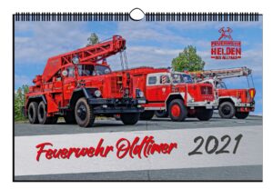 Wandkalender Feuerwehr Oldtimer 2021 DIN A 4 Hochglanz